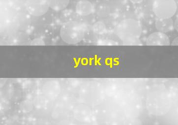 york qs